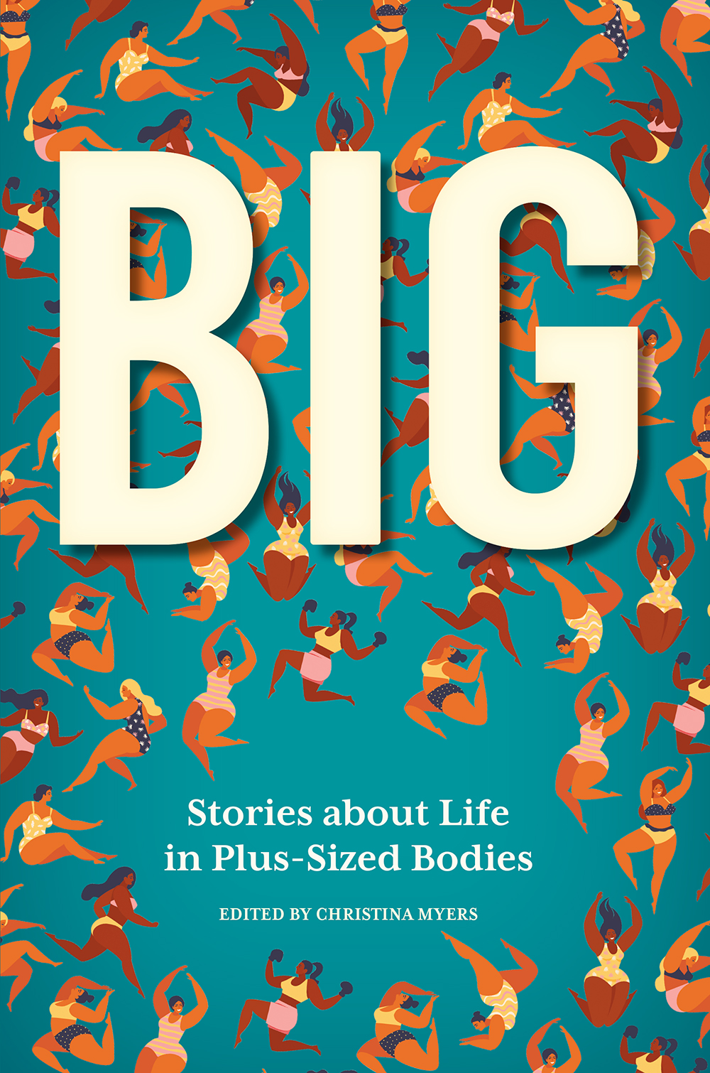 Cover image for BIG: Stories about Life in Plus-Sized Bodies